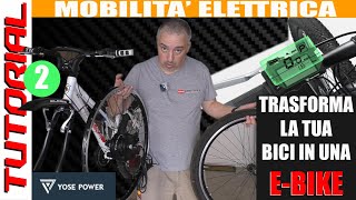 Trasforma la tua bici in E-Bike TUTORIAL installazione kit Yose Power 26