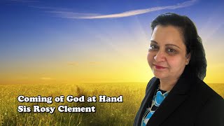 Coming of God at Hand By Sis Rosy Clement