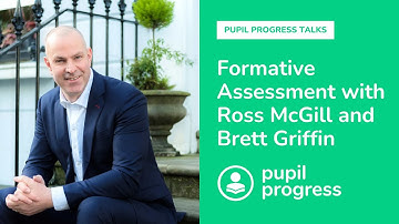 Formative Assessment with Ross McGill and Brett Griffin | Pupil Progress Talks