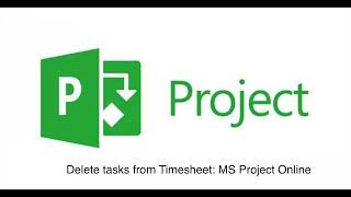Delete tasks from Timesheet: MS Project Online