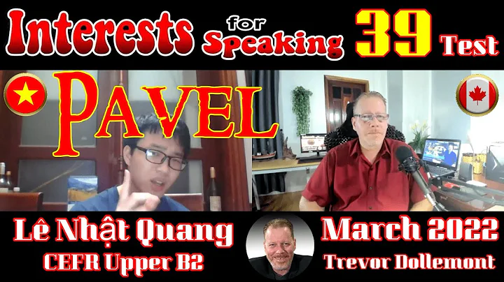 Interest For Speaking 39 - Pavel - Test - Vietnam