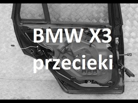 Jak Naprawić Przecieki W Drzwiach - BMW X3 E83