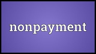 Nonpayment Meaning
