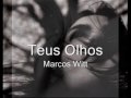 Teus Olhos - Marcos Witt