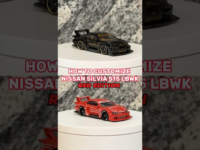 HOW TO MAKE “RED EDITION” NISSAN SILVIA S15 LBWK #hotwheels #diy #nissan #s15 #red #custom class=