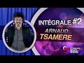 Arnaud Tsamère - Intégrale 2 [Passages 12 à 21] #ONDAR