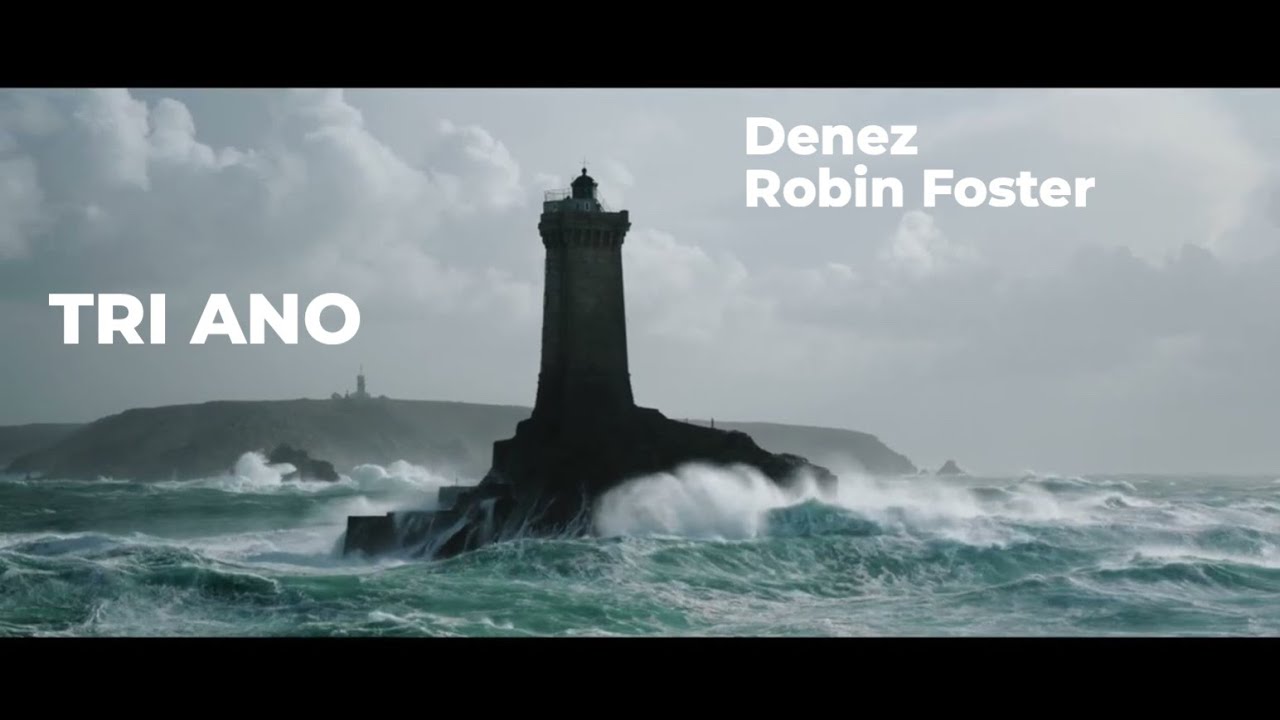 TRI ANO - Denez & Robin Foster (Official music video)