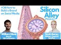 How to build a brand on social media with scott aaron  silicon alley podcast ep 36