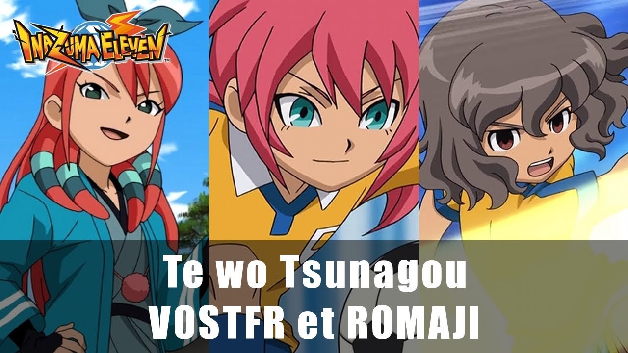 [VOSTFR][♫] Te wo Tsunagou (Anniversary Ver.) || Inazuma Eleven Go