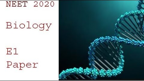 NEET 2020 Biology E1 Set Paper
