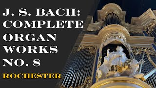 J. S. Bach: The Complete Organ Works No. 8 BWV 543 Craighead-Saunders Organ, Rochester