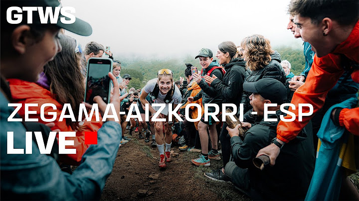 GTWS 2025 - ZEGAMA-AIZKORRI LIVE
