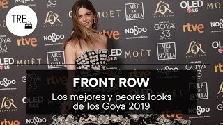 LOS MEJORES Y PEORES LOOKS DE LOS GOYA 2019 | Front Row