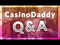 Q&A with Casinodaddy - YouTube