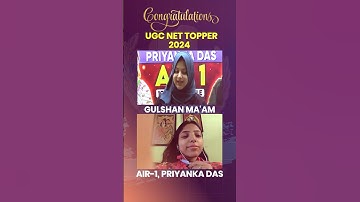 UGC NET AIR-1 Priyanka Das | UGC NET Topper Interview 2024 | UGC NET Aug Topper | Gulshan Ma
