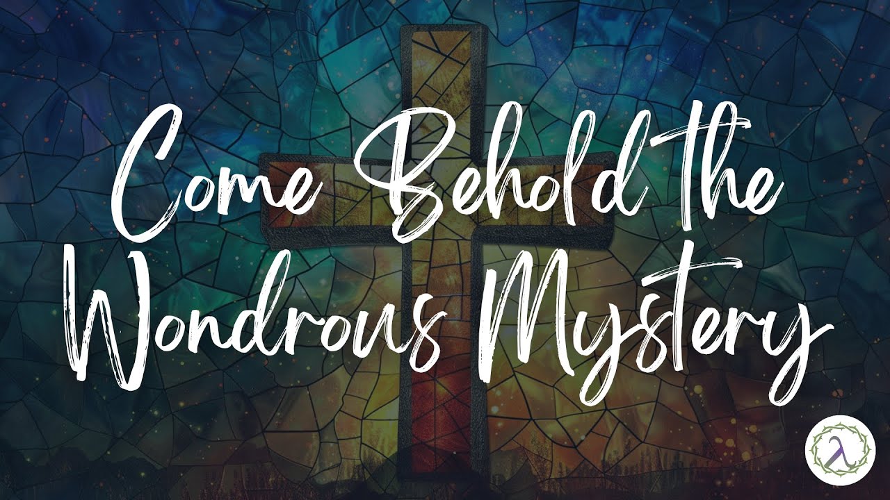 Come Behold the Wondrous Mystery | Lyric Video | Matt Boswell | Logos Church of Chatsworth Come Behold the Wondrous Mystery | Lyric Video | Matt Boswell | Logos Church of Chatsworth
