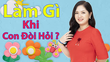 Con hay đòi hỏi phải xử lý ra sao | Ngat Pro