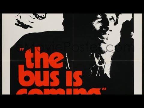 The Bus Is Coming (1971)