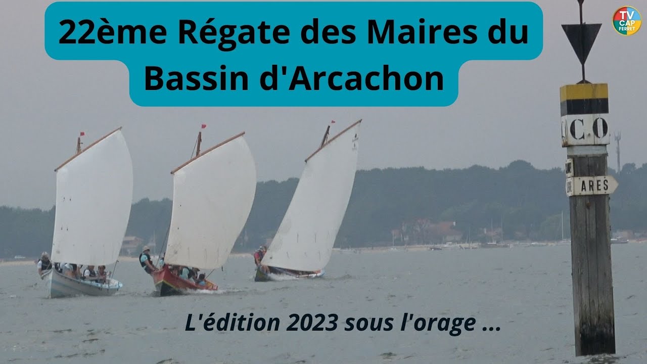 Le Film de la 22ème Régate des Maires du Bassin d'Arcachon
