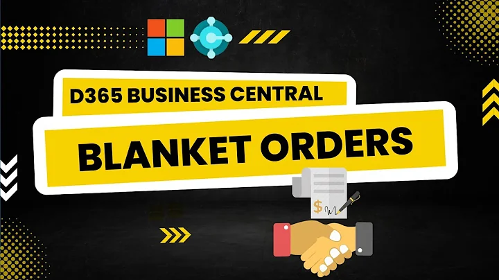 Blanket Order in Dynamics 365 Business Central (NAV) | Session - 37 | Hindi