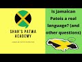 Is Jamaican Patois a real language? What languages do Jamaicans speak? Jamaican Patwah/ Creole