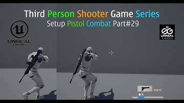 🎮 UE4 Setup Pistol Combat Part 29