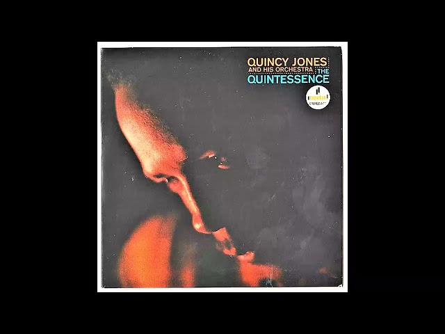 Quintessence - Quincy Jones and His Orchestra (1961) class=