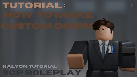 How to Make Custom Doors in SCP:RP