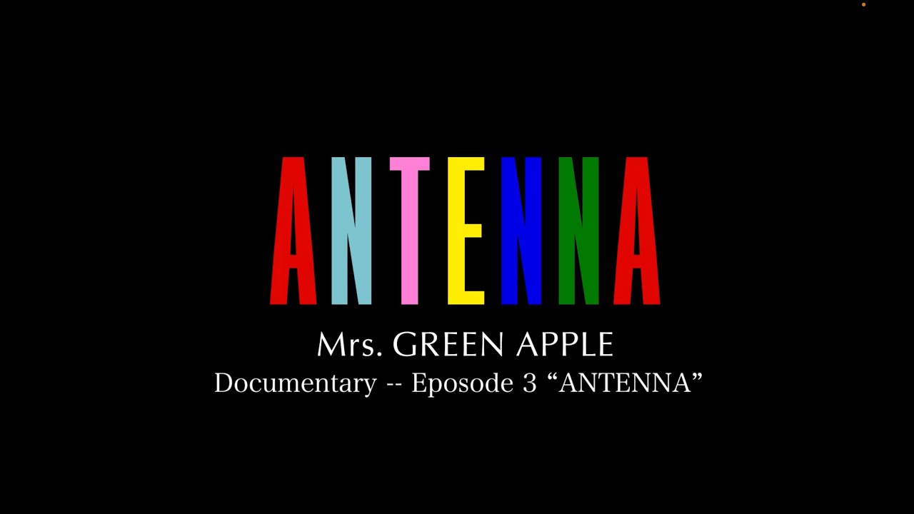 Mrs. GREEN APPLE、オリジナル・フル・アルバム『ANTENNA』の特典映像 ...