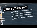 HOW TO MAKE A CHILL FUTURE BASS TRACK