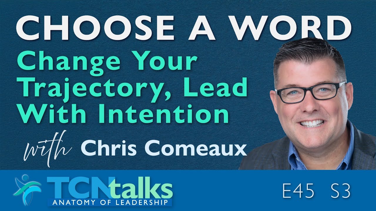 Choose A Word Change Your Trajectory Lead With Intention