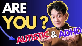 ADHD \& Autism: Can you really have BOTH?