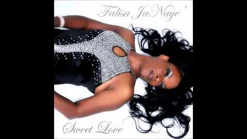 Falisa JaNaye' - Sweet Love Lovers Mix