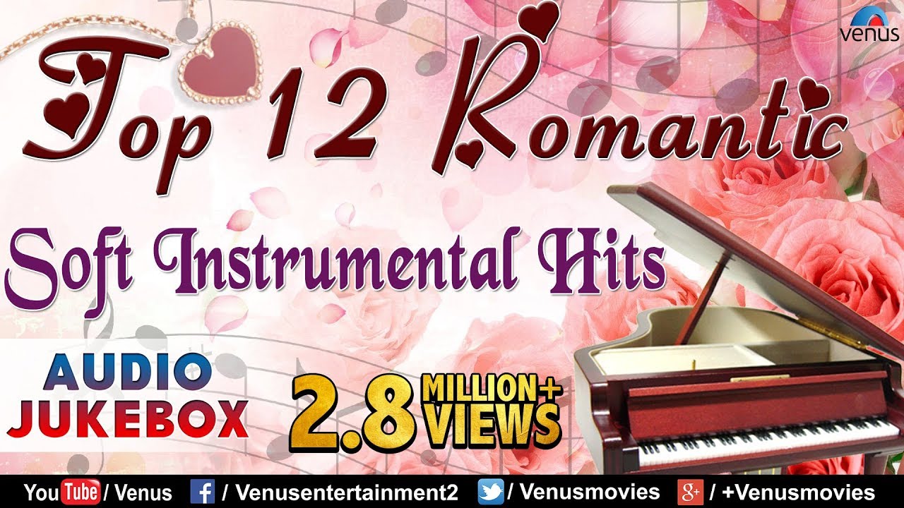 Top 12 Romantic Soft Instrumental  Audio Jukebox