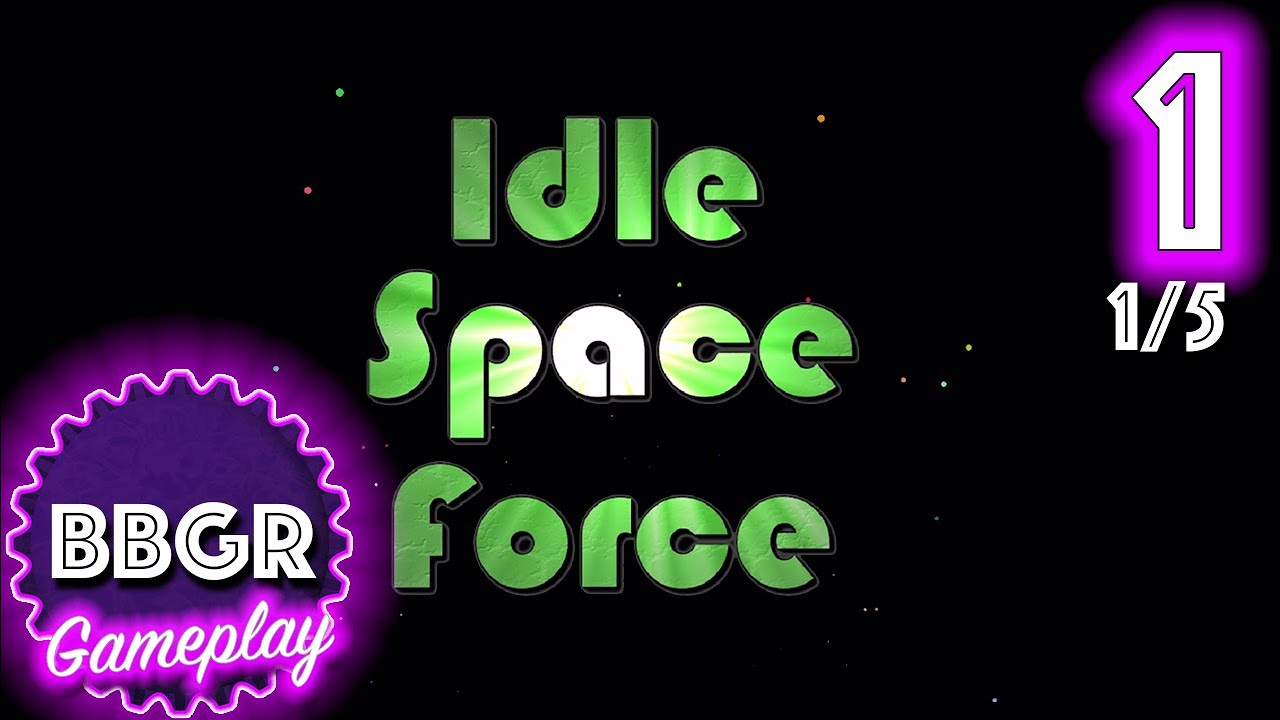 Idle Space Force - Review 1/5, Game Play Walkthrough No Commentary 1