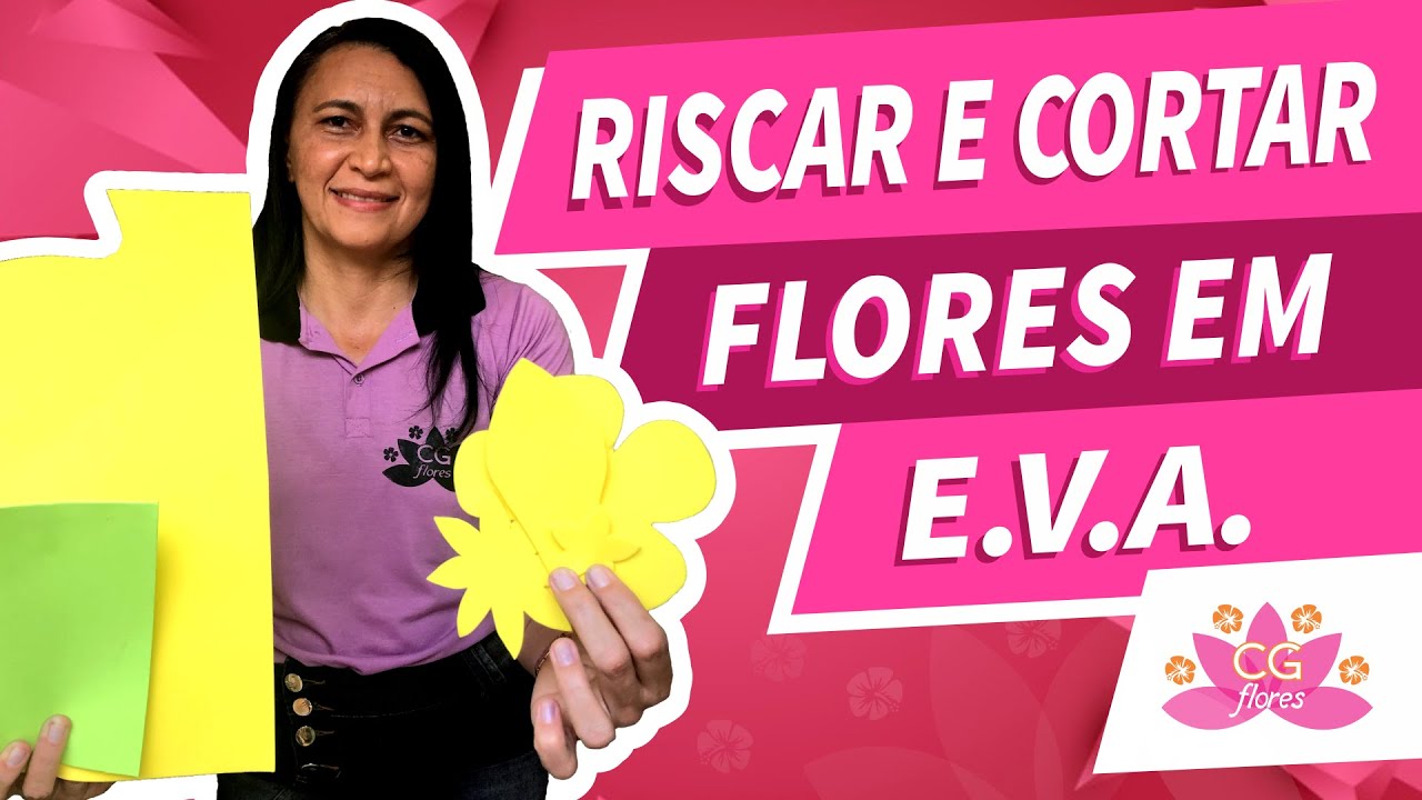 COMO RISCAR E CORTAR FLORES E FOLHAS EM E.V.A.