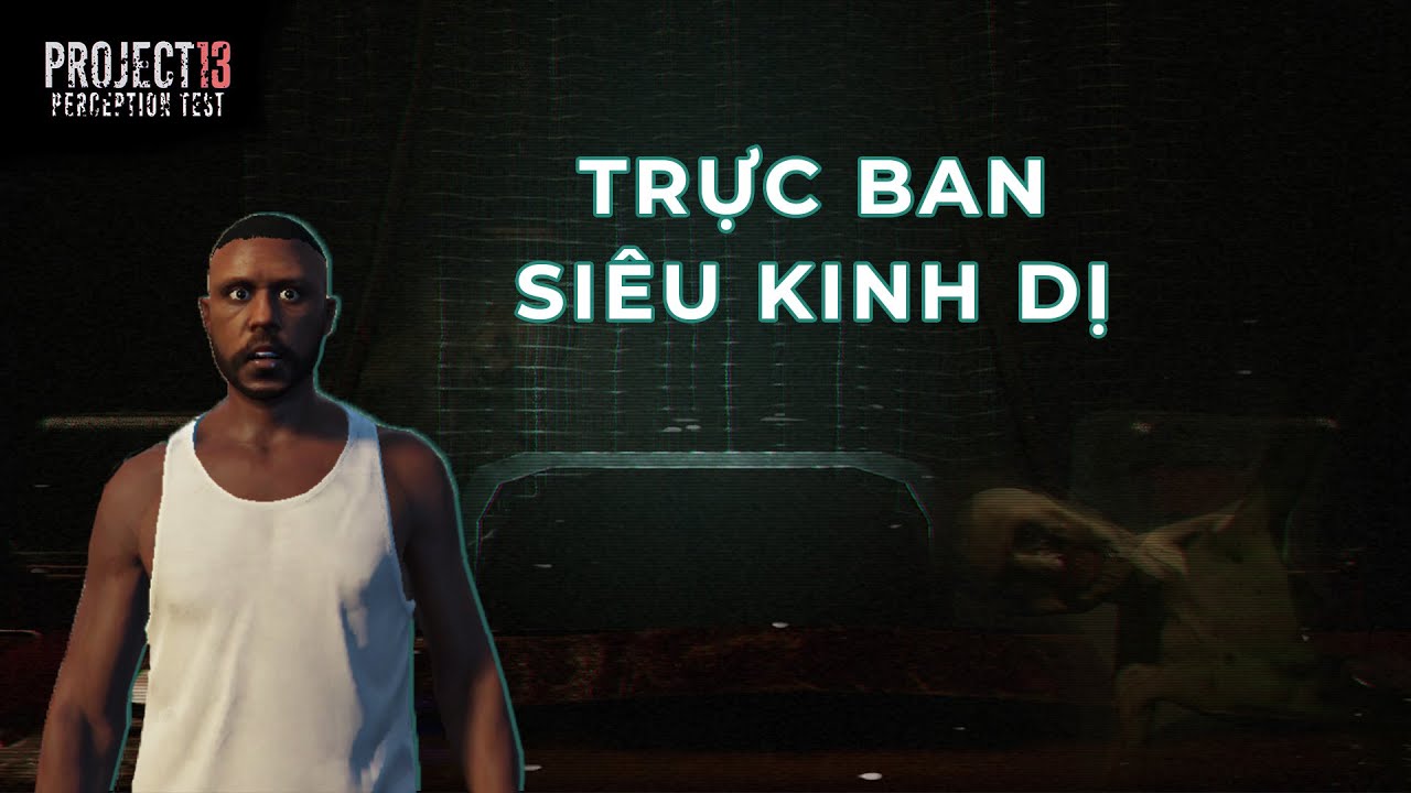 Project 13 | Trực bang siêu kinh dị cùng Chú Đôn - YouTube