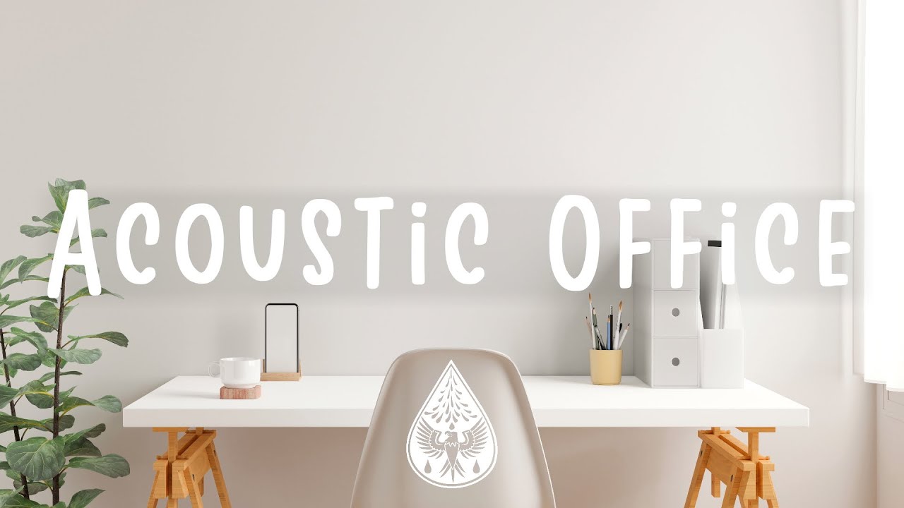 Update New Acoustic Office 🪕🖥️ - An Indie/Folk/Pop Working Playlist