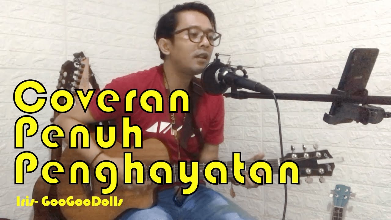 Cover lagu iris goo goo dolls by hendrikx klise akustikan youtube