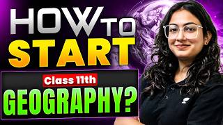 How to Start Geography in Class 11 | Complete Beginner Guide