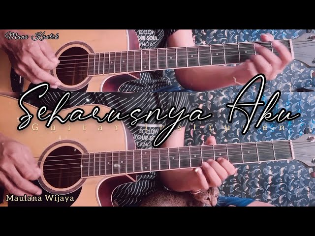 SEHARUSNYA AKU - MAULANA WIJAYA | Gitar Cover class=