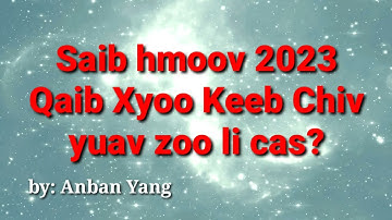 Saib Hmoov 2023 | Keeb Chiv Qaib Xyoo yuav zoo li cas | Keeb Chiv