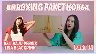 UNBOXING PAKET DARI KOREA PART 14 | BELI BAJU PERSIS LISA BLACKPINK !!