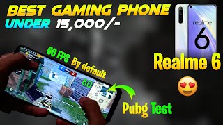 Best Gaming Phone Under 15000 In 2022 | Realme 6 Pubg Test Pubg | by default 60 Fps