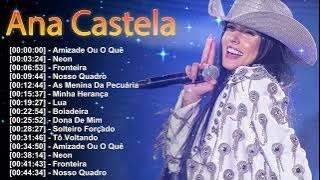Ana Castela sertanejo top 20 músicas hits, Nosso Quadro, Boiadeira álbum completo sucessos 2025