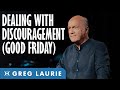 Dealing With Discouragement (Good Friday Service)