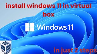 how to install windows 11 in virtual box [2024]