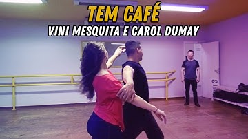 Tem Café - Vini Mesquita e Carol Dumay (Zouk Brasileiro)