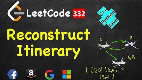 Reconstruct Itinerary | LeetCode 332 | C++, Java, Python