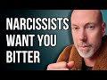 Narcissists leave you bitter this is how you get better